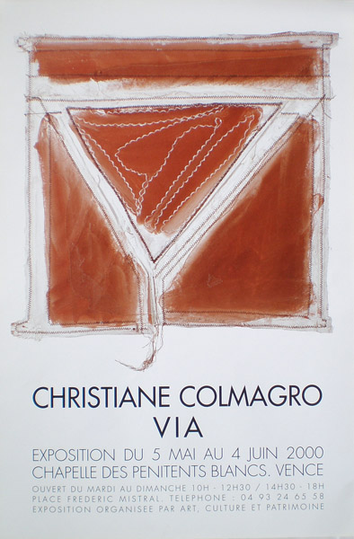 Affiche de l'exposition « VIA » de Christiane Colmagro, Chapelle des Pénitents Blancs, Vence, mai–juin 2000.